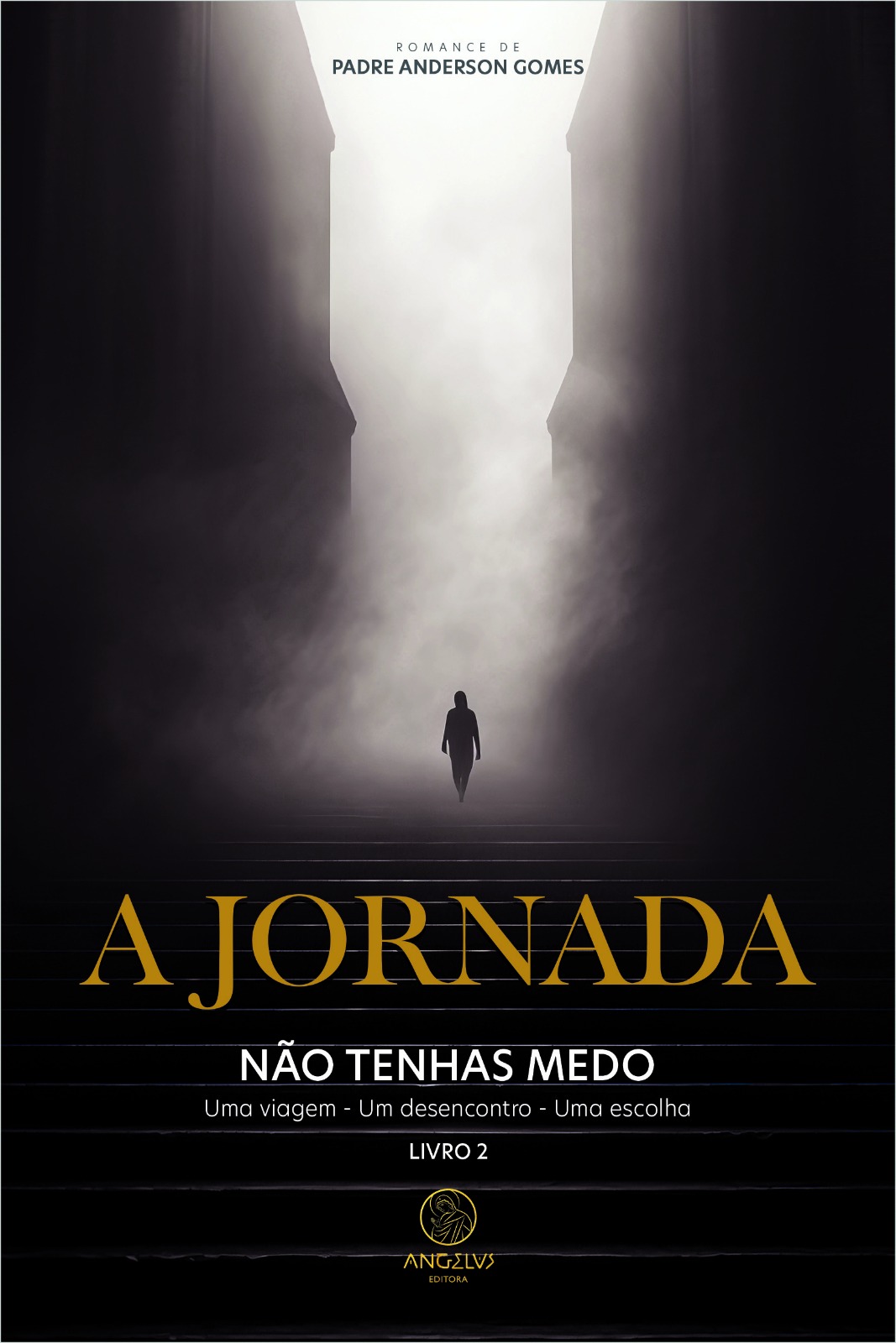 A Jornada – Não Tenhas Medo